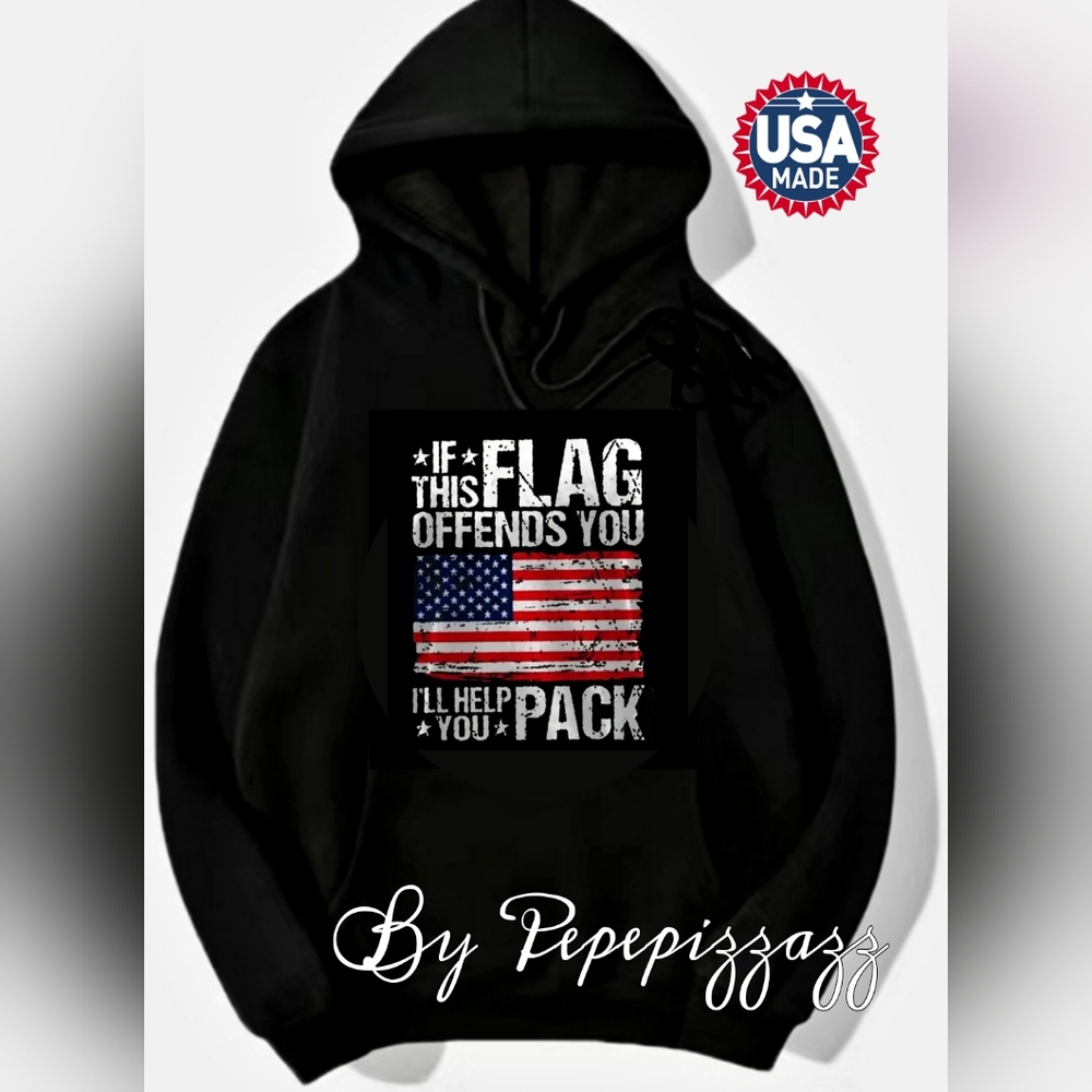 IF THIS FLAG OFFENDS U...✌️ CUSTOM HOODIE SWEATSHIRT PEPEPIZZAZZ unisex